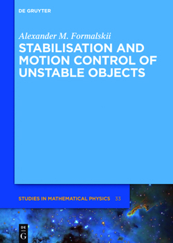 Hardcover Stabilisation and Motion Control of Unstable Objects Book