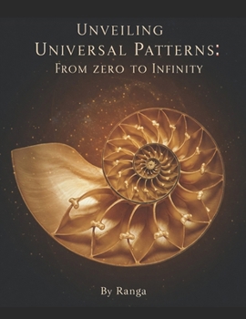 Paperback Unveiling Universal Patterns: From Zero to Infinity Book