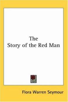 Paperback The Story of the Red Man Book