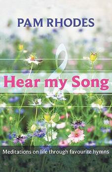 Paperback Hear My Song - Meditations on life through favourite hymns Book