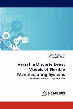 Paperback Versatile Discrete Event Models of Flexible Manufacturing Systems Book