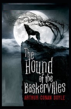Paperback The Hound of the Baskervilles: Illustrated Edition Book
