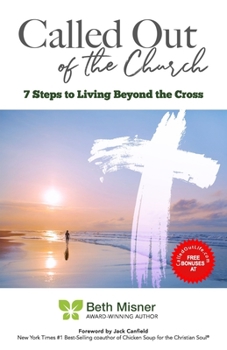 Paperback Called Out of the Church: 7 Steps to Living Beyond the Cross Book