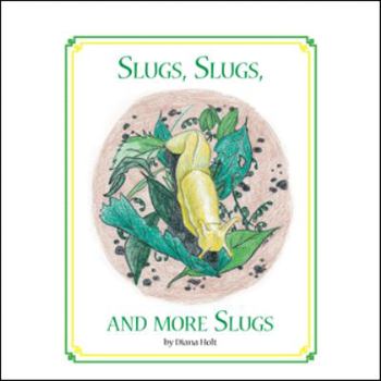 Paperback Slugs, Slugs, and More Slugs: Grandma's Silver Series Book