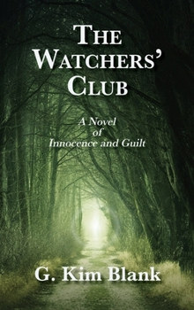 Hardcover The Watchers' Club: A Novel of Innocence and Guilt Book