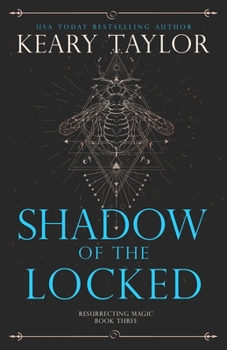 Shadow of the Locked - Book #3 of the Resurrecting Magic