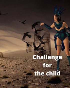 Paperback Challenge for the Child: Great child! Motivation for your child! Book