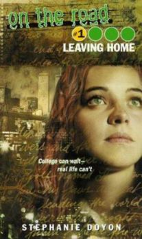 Leaving Home - Book #1 of the On the Road