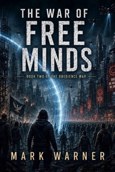 Paperback The War of Free Minds (The Obedience War) Book