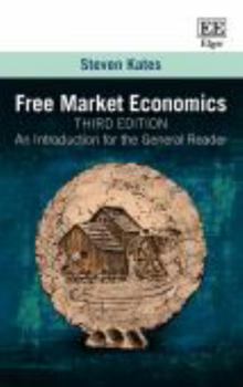Free Market Economics, Second Edition: An Introduction for the General Reader