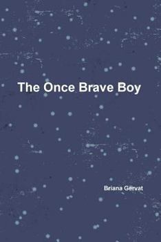 Paperback The Once Brave Boy Book