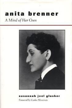 Hardcover Anita Brenner: A Mind of Her Own Book