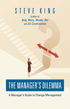 Paperback The Manager's Dilemma: A Manager's Guide to Change Management Book