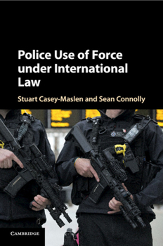 Paperback Police Use of Force Under International Law Book