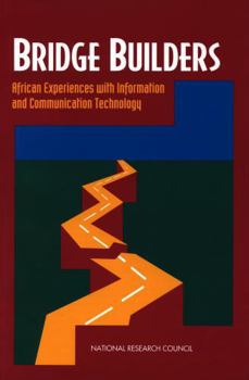 Bridge Builders: African Experiences With Information and Communication Technology