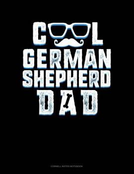 Paperback Cool German Shepherd Dad: Cornell Notes Notebook Book