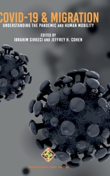 Hardcover COVID-19 and Migration: Understanding the Pandemic and Human Mobility Book