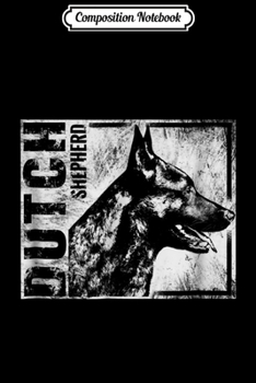 Composition Notebook: Dutch Shepherd - Dutchie Journal/Notebook Blank Lined Ruled 6x9 100 Pages