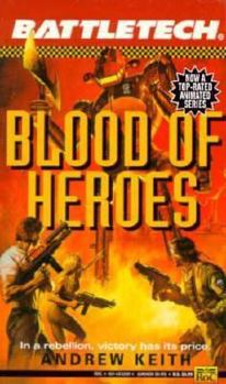 Blood of Heroes - Book #21 of the BattleTech Universe