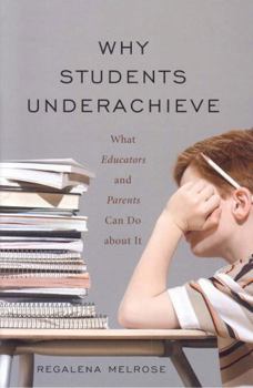 Paperback Why Students Underachieve: What Educators and Parents Can Do about It Book