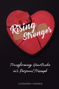 Paperback Rising Stronger: Transforming Heartache into Personal Triumph Book