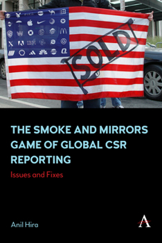 Hardcover The Smoke and Mirrors Game of Global Csr Reporting: Issues and Fixes Book