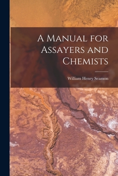 Paperback A Manual for Assayers and Chemists Book