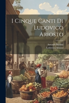 Paperback I cinque canti di Ludovico Ariosto [Italian] Book