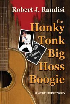 Paperback The Honky Tonk Big Hoss Boogie: A 'Session Man' Mystery Book