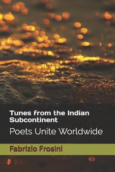 Paperback Tunes from the Indian Subcontinent: Poets Unite Worldwide Book