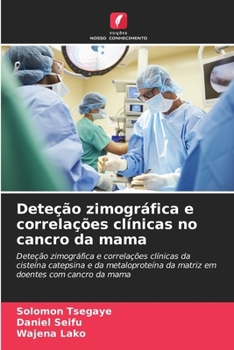 Paperback Deteção zimográfica e correlações clínicas no cancro da mama [Portuguese] Book