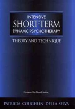 Hardcover Intensive Short-Term Dynamic Psychotherapy: Theory and Technique Book