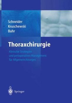 Paperback Thoraxchirurgie: Klinische Strategien Und Perioperatives Management Für Allgemeinchirurgen [German] Book