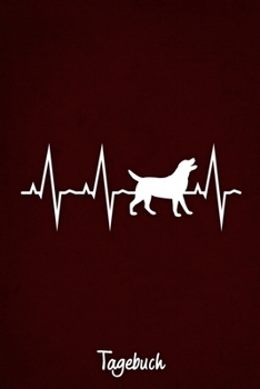 Tagebuch: Rotes liniertes Labrador Retriever Hunde Journal Herzschlag ca DIN A5 weiß liniert 110 Seiten (German Edition)