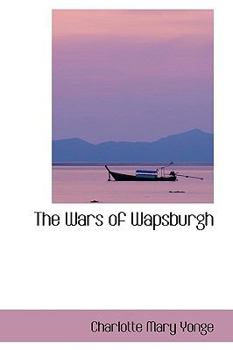 Paperback The Wars of Wapsburgh Book