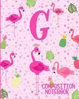 Paperback Composition Notebook G: Pink Flamingo Initial G Composition Wide Ruled Notebook Book