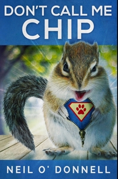 Hardcover Don't Call Me Chip: Premium Hardcover Edition Book