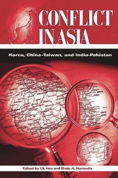 Paperback Conflict in Asia: Korea, China-Taiwan, and India-Pakistan Book