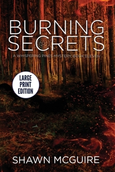 Burning Secrets: A Whispering Pines Mystery, Book 11 - Book #11 of the Whispering Pines Mystery