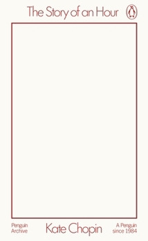 Paperback The Story of an Hour (Penguin Archive) Book