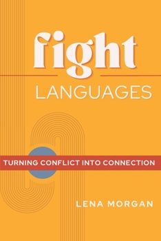 Paperback Fight Languages: Turn Conflict into Connection Book