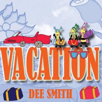 Paperback Vacation: A Rhyming Picture Book for children about a Bee family that prepares for a vacation by packing up vacation items for s Book