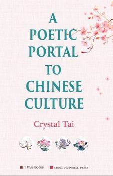 Paperback A Poetic Portal to Chinese Culture (revised illustrated version) Book
