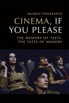 Paperback Cinema, If You Please: The Memory of Taste, the Taste of Memory Book