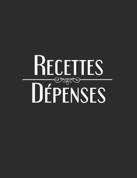 Paperback Recettes Dépenses: Registre comptable simplifié - 100 pages - A4 [French] Book
