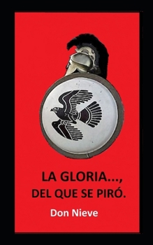 Paperback La gloria..., del que se piró. [Spanish] Book