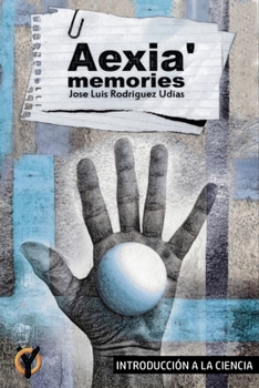 Paperback Introducción a la Ciencia: Aexia´Memories [Spanish] Book