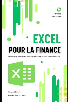 Paperback Excel pour la Finance: Techniques Avancées d'Analyse et de Modélisation Financière: 2025 [French] Book