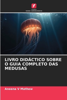 Paperback Livro Didáctico Sobre O Guia Completo Das Medusas [Portuguese] Book