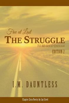 Paperback Free at Last: The Struggle to Be Good Enough Book